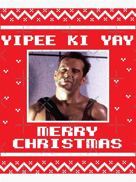 Yippee Ki Yay Merry Christmas Poster By Julismerch Redbubble