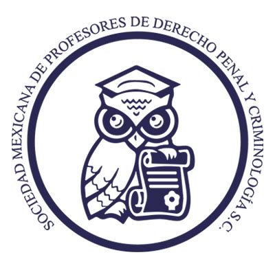 Sociedad Mexicana De Profesores De Derecho Penal Y Criminolog A