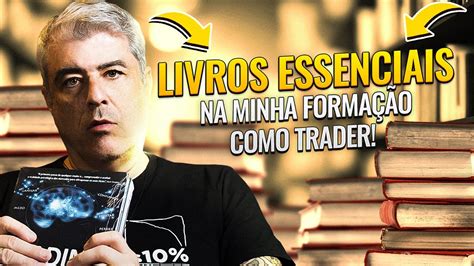 Must Read Para Todo Trader Foram Os Melhores Livros Que Li Youtube