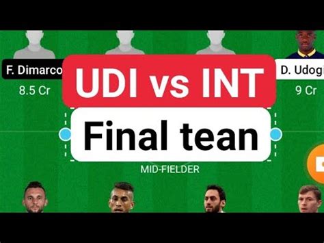 UDI Vs INT FOOTBALL DREAM11 TEAM PREDICTION YouTube