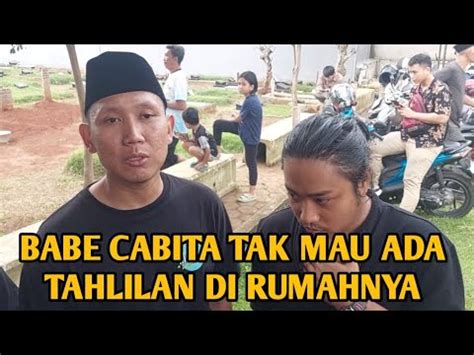 BABE CABITA TAK MAU ADA TAHLILAN DI RUMAHNYA YouTube