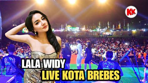 Lala Widy Alololo Sayang Om Adella Live Kota Brebes Youtube