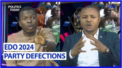 Edo And Party Defections Politics Today Youtube