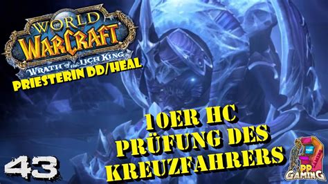 10er HC Prüfung des Kreuzfahrers Ulduar 43 Priesterin Let s Play