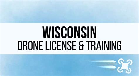 Wisconsin Drone Pilot License Requirements And Training