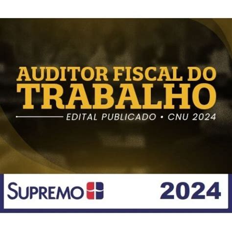 Auditor Fiscal Do Trabalho 2024 Edital Publicado CNU Bloco 04