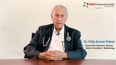 Dr Dilip Kumar Pahari On Functions Of Kidney Its Treatment Medica