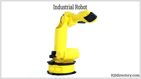 Industrial Robot: What Is It? How Does It Work? Types Of