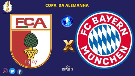 Augsburg X Bayern De Munique L Copa Da Alemanha Ao Vivo