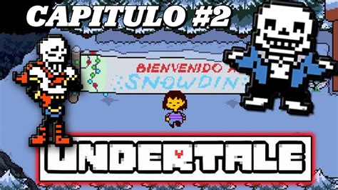 LOS PUZZLES DE PAPYRUS Y LLEGAMOS A SNOWDIN L Undertale Gameplay