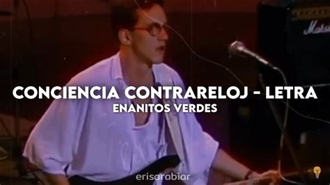 Conciencia Contrareloj Enanitos Verdes Letra Video YouTube