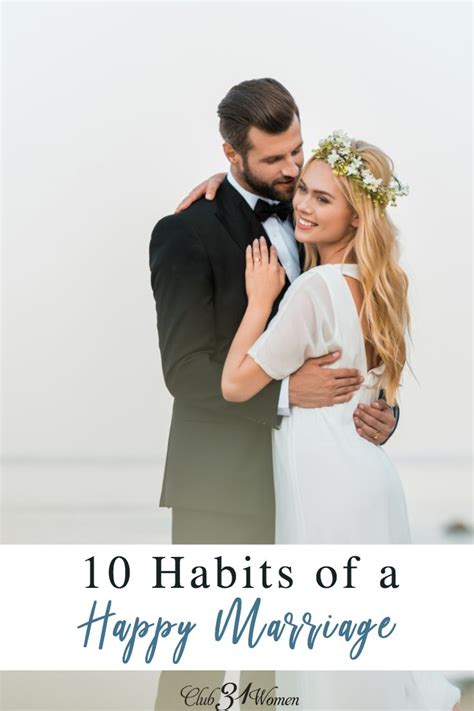 The 10 Habits Of A Happy Marriage Happy Marriage Love And Marriage