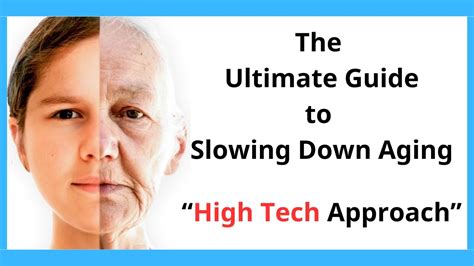 The Ultimate Guide To Slowing Down Aging High Tech Approach Youtube