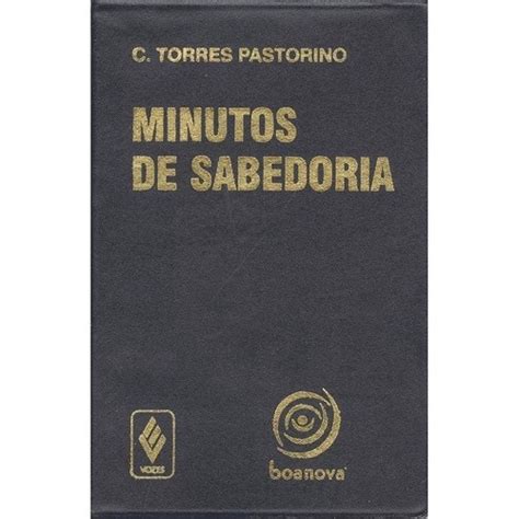 Livro Minutos De Sabedoria Carlos Torres Pastorino Em Promo O