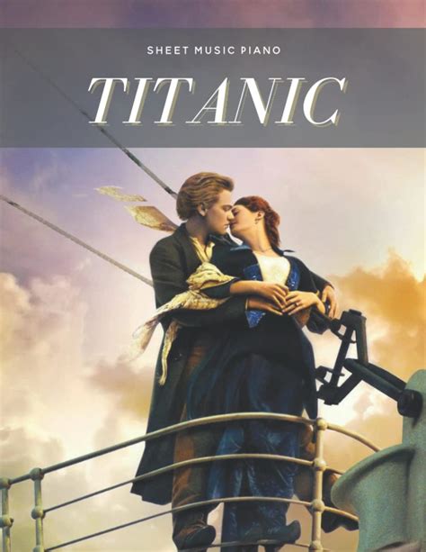 Titanic Sheet Music Piano: 12 Songs From The Movie by Keith Marshall ...