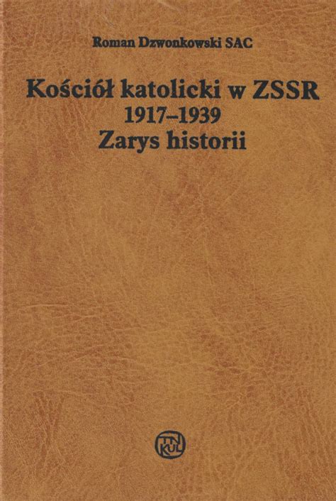 Stara Szuflada Kościół katolicki w ZSRR 1917 1939 Zarys historii