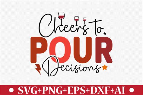 Cheers To Pour Decisions SVG Graphic By Design Craft Creative Fabrica