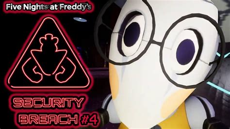 Five Nights At Freddys Security Breach Part 4 I Hate The