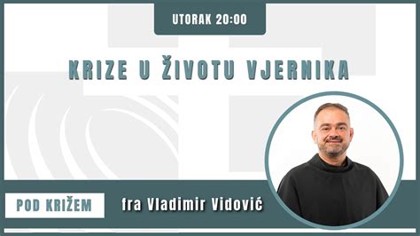 Pod križem 23 5 2023 Krize u životu vjernika YouTube