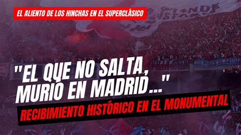 El Que No Salta MuriÓ En Madrid La Fiesta De Los Hinchas De River En El SuperclÁsico