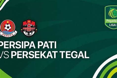 Link Live Streaming Persipa Vs Persekat Liga 2 2023 2024 Pantura Post