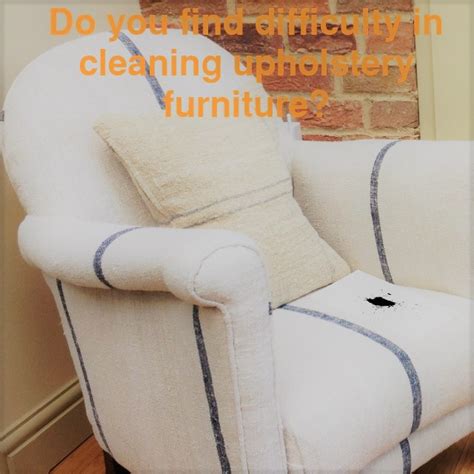 Do You Find Difficulty In Cleaning Upholstery Furniture?