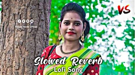 Business Bala Kora New Santali Video Slowed Reverb Santali Lofi