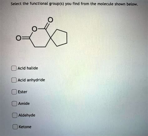 SOLVED Select The Functional Group S You Find From The Molecule Shown