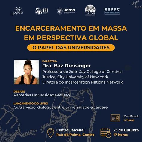 Professora Da Uema Promove Palestra Internacional Sobre Encarceramento