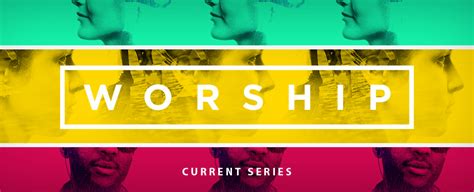 Worship – Church Sermon Series Ideas