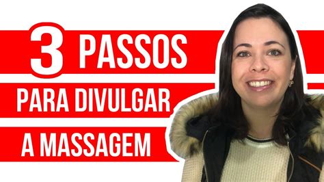 Como Começar A Divulgar A Massagem Em 3 Passos Youtube