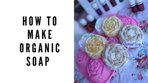 How To Make Organic Soap Bar Youtube