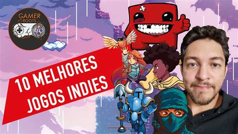 10 Melhores Jogos Indies Youtube