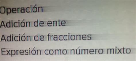 Completa La Tabla De Operaciones Con Numeros Mixtos Brainly Lat