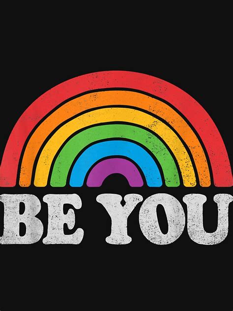 LGBTQ Be You Gay Pride LGBT Ally Rainbow Flag Retro Vintage T Shirt By Ria Redbubble