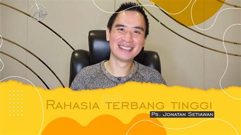 Rahasia Terbang Tinggi Ps Jonatan Setiawan YouTube