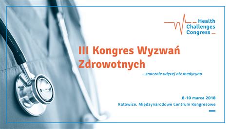 Kongres Wyzwa Zdrowotnych Health Challenges Congress Hcc