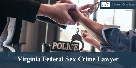 Virginia Federal Sex Crime Lawyer Free Consultation