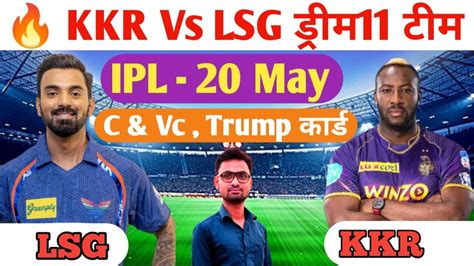 Kol Vs Lsg Dream Prediction Kkr Vs Lsg Dream Team Kol Vs Lkn