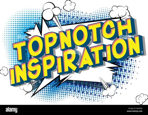 Topnotch Inspiration Vector Illustrated Comic Book Style Phrase On