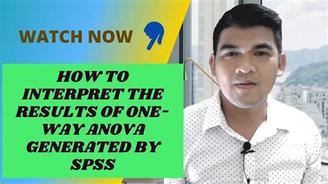 How To Interpret The Results Of One Anova Generated By The Spss One