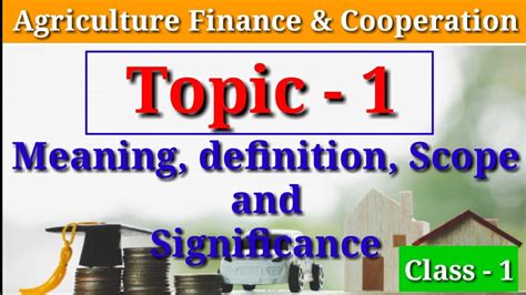 Agricultural Finance Meaning Definition Scope And Significance