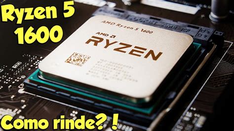 Un Rey Costo Rendimiento Ryzen 5 1600 YouTube