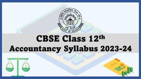 Cbse Class Th Accountancy Syllabus Out Check Complete Details