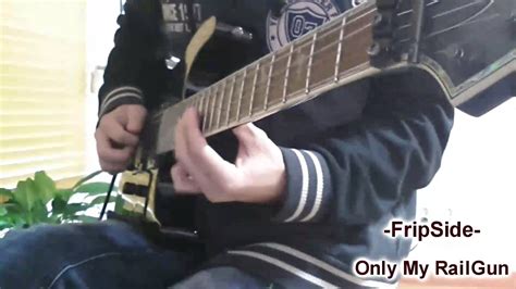 Fripside Only My Railgun Guitar Cover Youtube