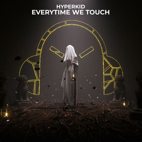 Everytime We Touch by HYPERKID | Free Download on Hypeddit