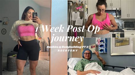 1 Full Week Post Op Recovery Breast Augmentation Bodybuilding Pt