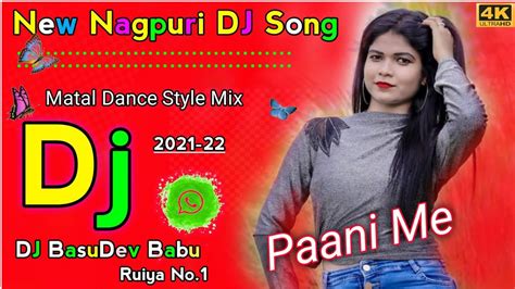 New Nagpuri DJ Song 2021 Paani Me Anjali Tigga Matal Dance Style