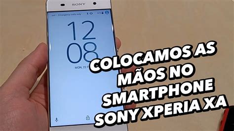 Colocamos As M Os No Smartphone Sony Xperia Xa Hands On Mwc