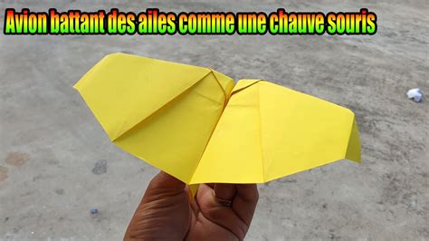 Comment Faire Un Avion En Papier Chauve Souris Avion Battant Des